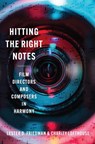 Hitting the Right Notes - Lester D. Friedman ; Charity Lofthouse - 9781978833487