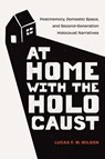 At Home with the Holocaust - Lucas F. W. Wilson - 9781978839816