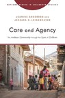 Care and Agency - Jeanine Anderson ; Jessaca B. Leinaweaver - 9781978840737