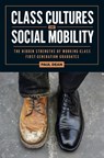 Class Cultures and Social Mobility - Paul Dean - 9781978845800