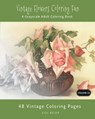 Vintage Flowers Coloring Fun: A Grayscale Adult Coloring Book - Vicki Becker - 9781979033510
