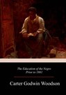 The Education of the Negro Prior to 1861 - WOODSON,  Carter Godwin - 9781979196949