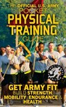 The Official US Army Pocket Physical Training Guide: Get Army Fit: Build Strength, Mobility, Endurance and Health - Carlile Media - 9781979401982