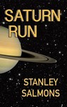 Saturn Run - Stanley Salmons - 9781979438070
