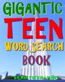 Gigantic Teen Word Search Book: 300 Hard Exciting Themed Vocabulary Puzzles - Kalman Toth M. a. M. Phil - 9781979518628