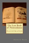 The Lost Book of Nostradamus: Illustrated - Michel Nostradamus - 9781979812207