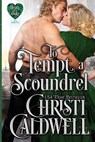 To Tempt a Scoundrel - Christi Caldwell - 9781979846691