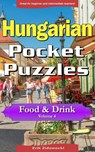 Hungarian Pocket Puzzles - Food & Drink - Volume 4: A Collection of Puzzles and Quizzes to Aid Your Language Learning - Erik Zidowecki - 9781979930871