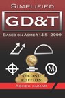Simplified GD&T: Based on ASME-Y 14.5-2009 - Ashok Kumar - 9781980948711