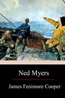 Ned Myers - James Fenimore Cooper - 9781981116591