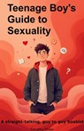 Teenage boys guide to sexuality - Tim Owen - 9781981746842