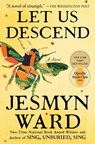 Let Us Descend (Oprah's Book Club) - Jesmyn Ward - 9781982104504