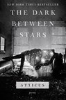 The Dark Between Stars - Atticus - 9781982104863