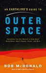 An Earthling's Guide to Outer Space - Bob McDonald - 9781982106867