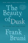 The Beauty of Dusk - Frank Bruni - 9781982108595