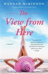 The View from Here - Hannah McKinnon - 9781982114503