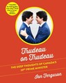 Trudeau on Trudeau - Ian Ferguson - 9781982123697