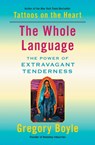 The Whole Language - Gregory Boyle - 9781982128333