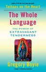 The Whole Language - Gregory Boyle - 9781982128340