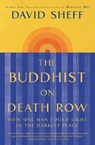 The Buddhist on Death Row - David Sheff - 9781982128494