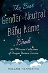 The Best Gender-Neutral Baby Name Book - Melanie Mannarino - 9781982130596