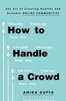 How to Handle a Crowd - Anika Gupta - 9781982132323