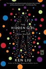 The Hidden Girl and Other Stories - Ken Liu - 9781982134044