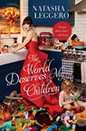 The World Deserves My Children - Natasha Leggero - 9781982137083