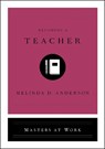 Becoming a Teacher - ANDERSON,  Melinda D. - 9781982139902