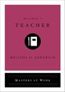 Becoming a Teacher - Melinda D. Anderson - 9781982139919