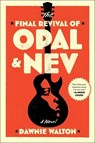 The Final Revival of Opal & Nev - Dawnie Walton - 9781982140168