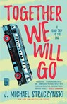 Together We Will Go - J. Michael Straczynski - 9781982142599