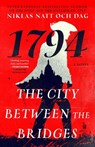 The City Between the Bridges: 1794: A Novel - Niklas Natt Och Dag - 9781982145927
