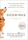 Dogwinks - SQuire Rushnell ; Louise DuArt - 9781982149215