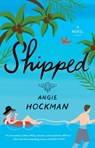 Shipped - Angie Hockman - 9781982151591