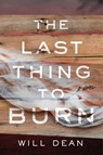 Dean, W: LAST THING TO BURN - Will Dean - 9781982156466
