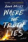 Where the Truth Lies - BAILEY,  Anna - 9781982157166
