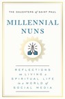 Millennial Nuns - The Daughters of Saint Paul - 9781982158033