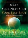 Make Your Next Shot Your Best Shot - Dr. Bob Rotella ; Roger Schiffman - 9781982158767