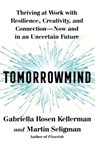 Tomorrowmind - Gabriella Rosen Kellerman ; Martin E. P. Seligman - 9781982159764