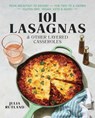 101 Lasagnas & Other Layered Casseroles - Julia Rutland - 9781982163211
