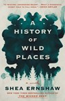 A History of Wild Places - Shea Ernshaw - 9781982164829