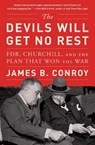 The Devils Will Get No Rest - James B. Conroy - 9781982168698