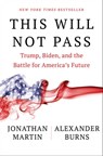 This Will Not Pass - Jonathan Martin ; Alexander Burns - 9781982172503