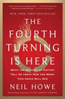 The Fourth Turning Is Here - Neil Howe - 9781982173746