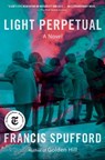 Light Perpetual - Francis Spufford - 9781982174156