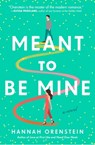 Meant to Be Mine - Hannah Orenstein - 9781982175252