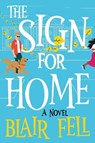 The Sign for Home - Blair Fell - 9781982175979