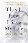 This Is How I Save My Life - SCHER,  Amy B. - 9781982177263