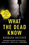 What the Dead Know - Barbara Butcher - 9781982179397